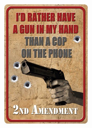 1587.jpg RIVERS EDGE TIN SIGN 12"X17" - "I'D RATHER HAVE A GUN"